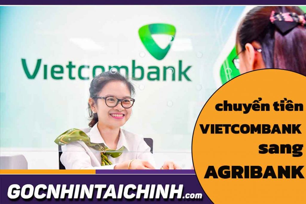 Chuyển tiền từ Vietcombank sang Agribank
